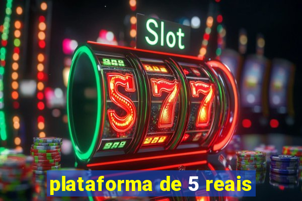 plataforma de 5 reais